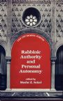 Rabbinic Authority and Personal Autonomy (The Orthodox Forum Series)